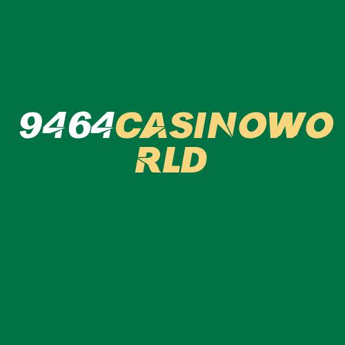 Logo da 9464CASINOWORLD